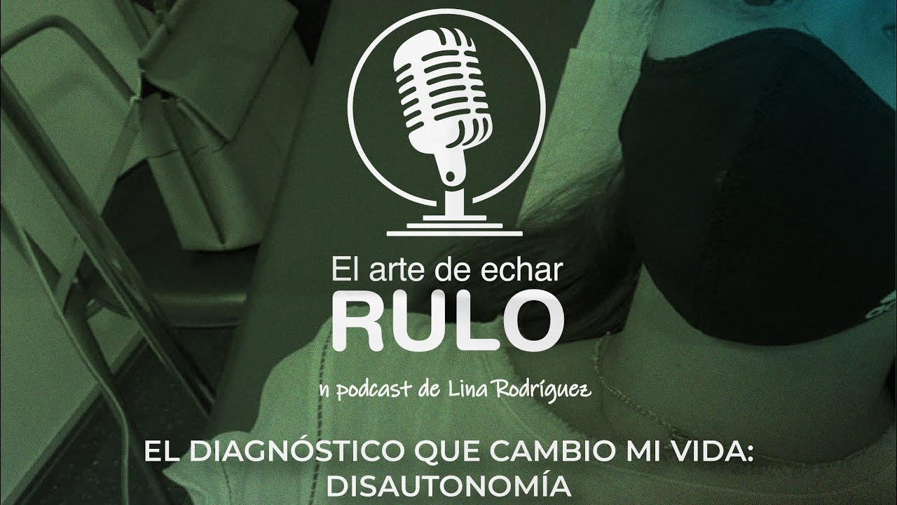 El diagnóstico que cambio mi vida: Disautonomía – Invitada Mariana Jaramillo