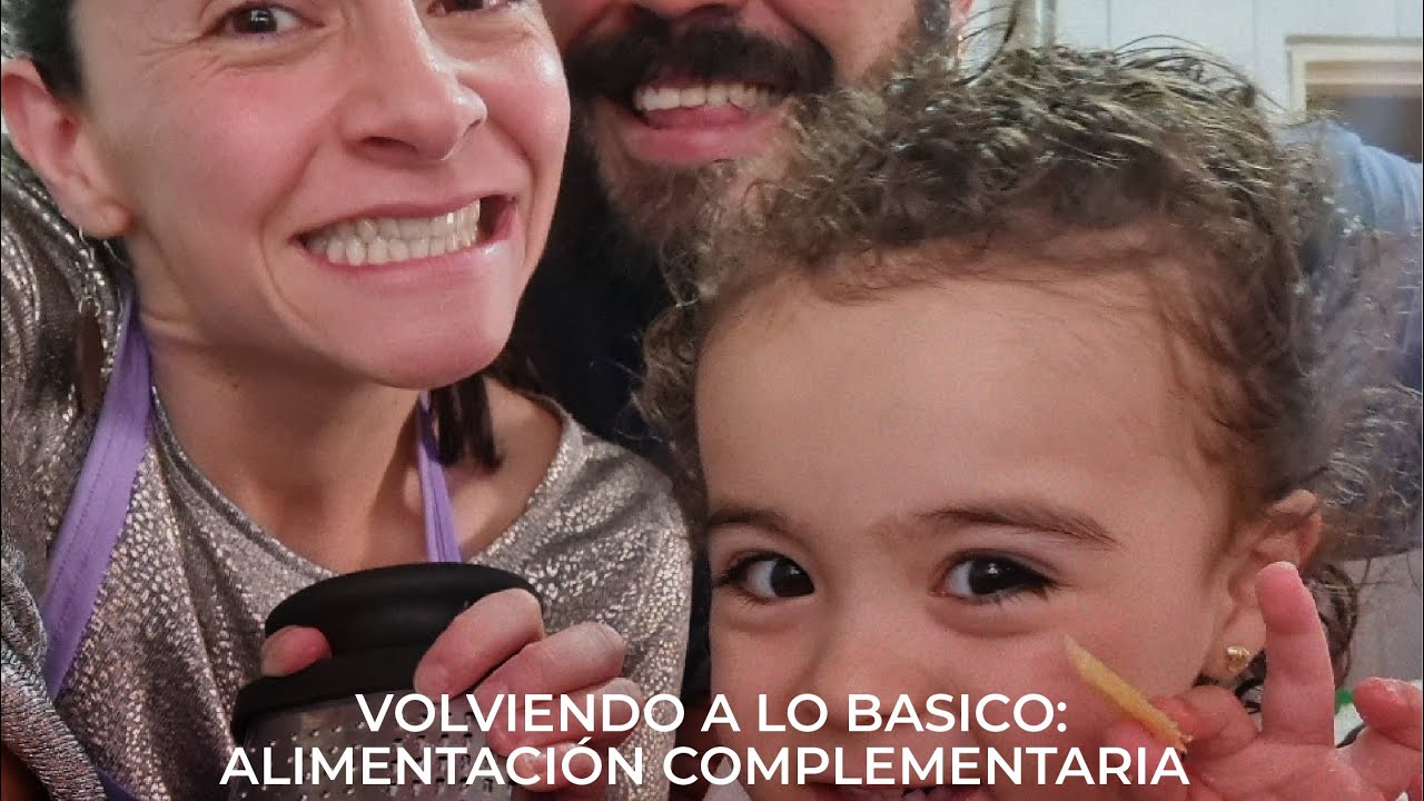 Volviendo a lo basico: Alimentación complementaria – Invitada Ximena Millán